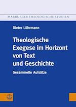 Theologische Exegese Im Horizont Von Text Und Geschichte