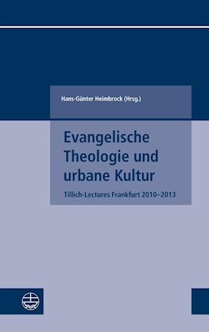 Evangelische Theologie Und Urbane Kultur