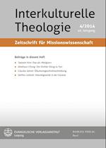 Interkulturelle Theologie. Zeitschrift Fur Missionswissenschaft 40 (2014) 4 (Zmiss)