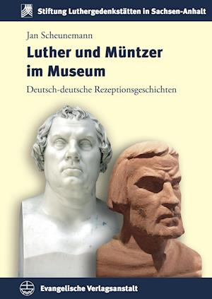 Luther Und Muntzer Im Museum