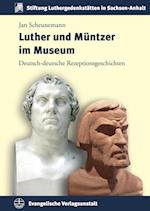 Luther Und Muntzer Im Museum