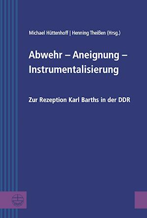 Abwehr - Aneignung - Instrumentalisierung