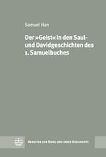 Der 'Geist' in Den Saul- Und Davidgeschichten Des 1. Samuelbuches