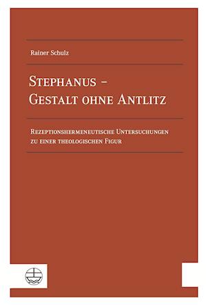 Stephanus - Gestalt Ohne Antlitz