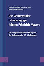 Die Greifswalder Lehrsynagoge Johann Friedrich Mayers