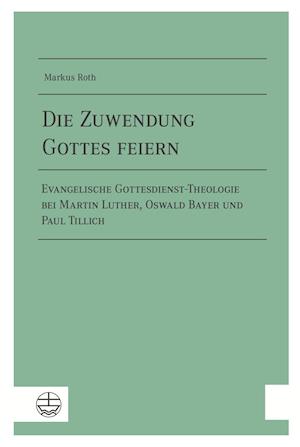 Die Zuwendung Gottes Feiern