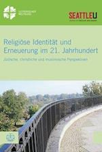 Religiose Identitat Und Erneuerung Im 21. Jahrhundert