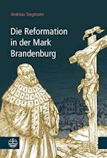 Die Reformation in Der Mark Brandenburg