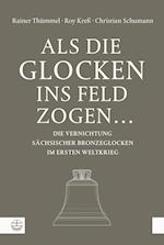 Als die Glocken ins Feld zogen ...