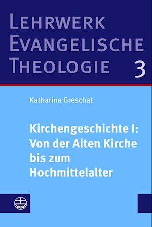 Kirchengeschichte I: Von der Alten Kirche bis zum Hochmittelalter