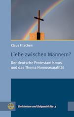 Liebe Zwischen Mannern? Der Deutsche Protestantismus Und Das Thema Homosexualitat