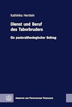 Dienst und Beruf des Taborbruders