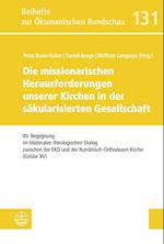 Die missionarischen Herausforderungen unserer Kirchen in der säkularisierten Gesellschaft