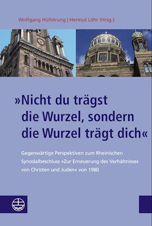 »Nicht du trägst die Wurzel, sondern die Wurzel trägt dich«