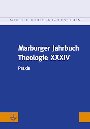 Marburger Jahrbuch Theologie XXXIV