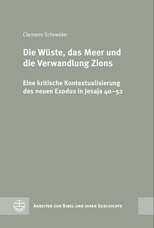 Die Wüste, das Meer und die Verwandlung Zions