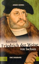 Kurfürst Friedrich der Weise von Sachsen (1463-1525)