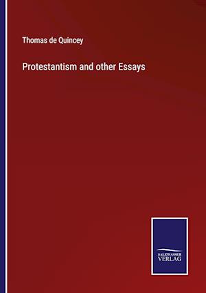 Protestantism and other Essays