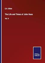 The Life and Times of John Huss