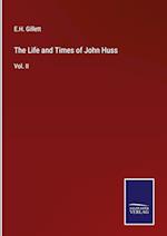 The Life and Times of John Huss