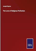 The Love of Religious Perfection