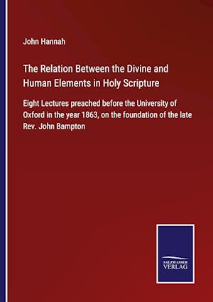 The Relation Between the Divine and Human Elements in Holy Scripture