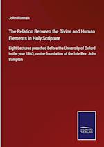 The Relation Between the Divine and Human Elements in Holy Scripture