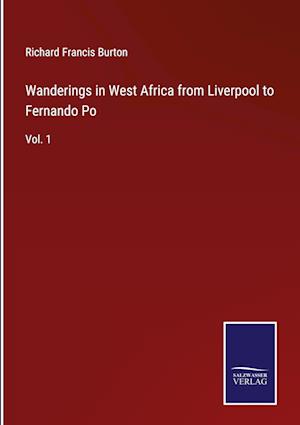 Wanderings in West Africa from Liverpool to Fernando Po