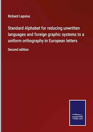 Standard Alphabet for reducing unwritten languages and foreign graphic systems to a uniform orthography in European letters