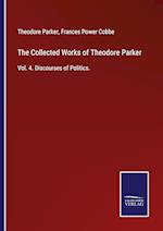 The Collected Works of Theodore Parker