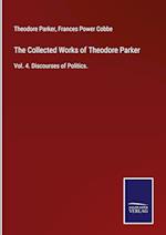 The Collected Works of Theodore Parker