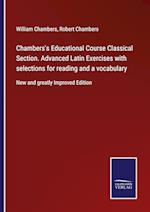 Chambers's Educational Course Classical Section. Advanced Latin Exercises with selections for reading and a vocabulary