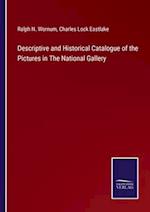 Descriptive and Historical Catalogue of the Pictures in The National Gallery
