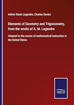 Elements of Geometry and Trigonometry, from the works of A. M. Legendre