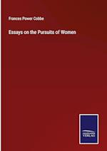 Essays on the Pursuits of Women