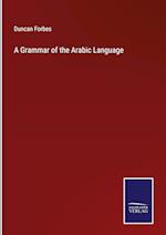 A Grammar of the Arabic Language