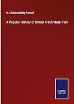 A Popular History of British Fresh Water Fish