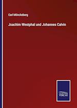 Joachim Westphal und Johannes Calvin