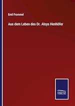 Aus dem Leben des Dr. Aloys Henhöfer