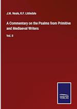 A Commentary on the Psalms from Primitive and Mediaeval Writers