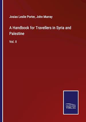 A Handbook for Travellers in Syria and Palestine