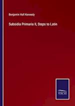 Subsidia Primaria II, Steps to Latin