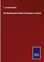 Die Buchdrucker-Familie Froschauer in Zürich