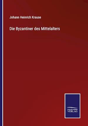 Die Byzantiner des Mittelalters