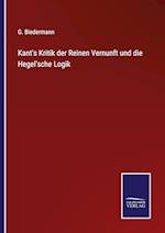 Kant's Kritik der Reinen Vernunft und die Hegel'sche Logik