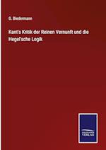 Kant's Kritik der Reinen Vernunft und die Hegel'sche Logik