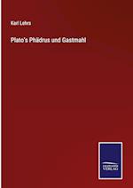 Plato's Phädrus und Gastmahl