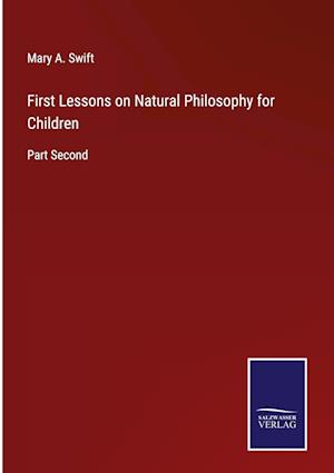 First Lessons on Natural Philosophy for Children