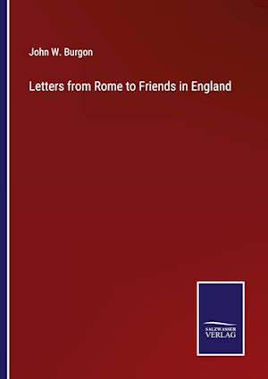 Letters from Rome to Friends in England