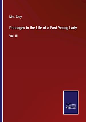 Passages in the Life of a Fast Young Lady